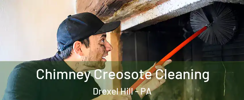  Chimney Creosote Cleaning Drexel Hill - PA