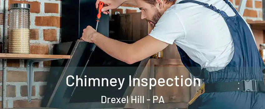  Chimney Inspection Drexel Hill - PA