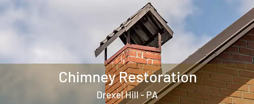  Chimney Restoration Drexel Hill - PA