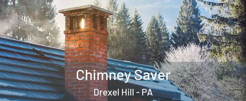  Chimney Saver Drexel Hill - PA