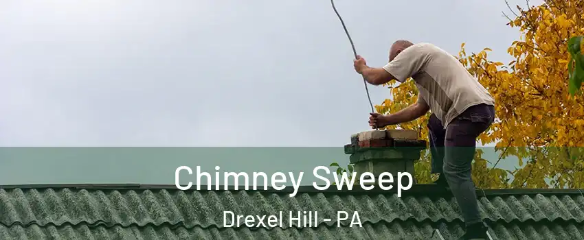 Chimney Sweep Drexel Hill - PA