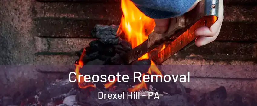  Creosote Removal Drexel Hill - PA