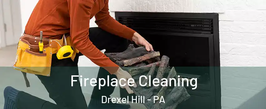  Fireplace Cleaning Drexel Hill - PA
