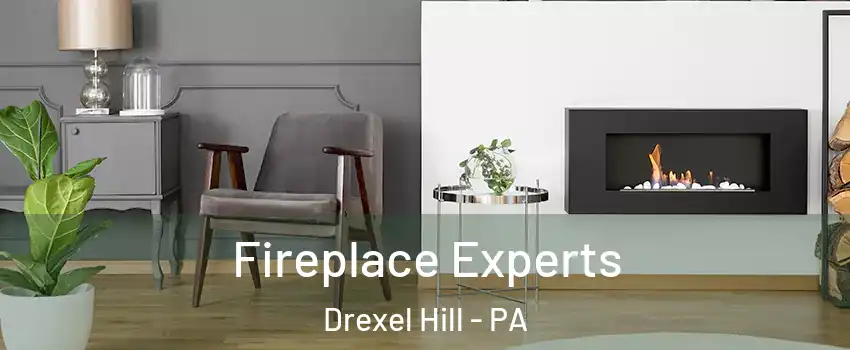  Fireplace Experts Drexel Hill - PA