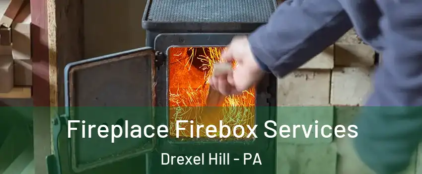  Fireplace Firebox Services Drexel Hill - PA