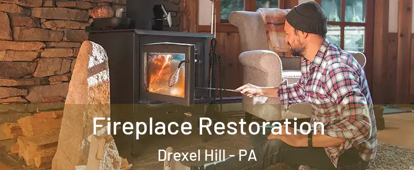  Fireplace Restoration Drexel Hill - PA