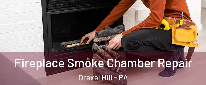  Fireplace Smoke Chamber Repair Drexel Hill - PA