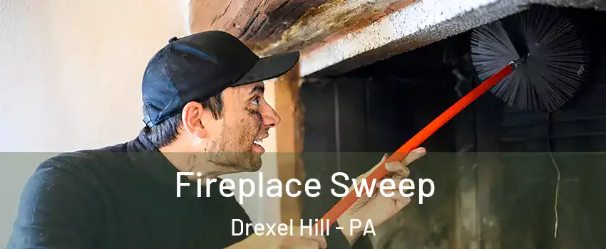  Fireplace Sweep Drexel Hill - PA