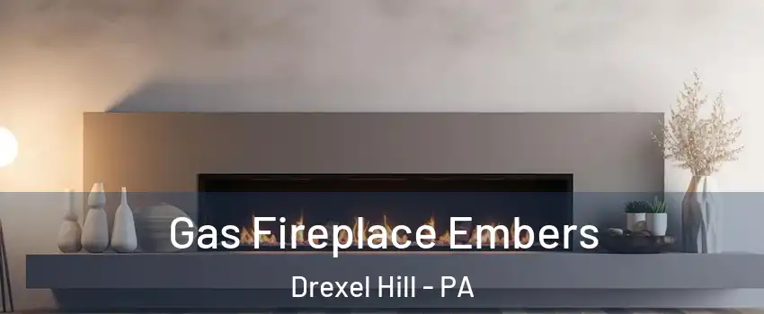  Gas Fireplace Embers Drexel Hill - PA
