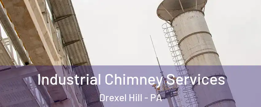  Industrial Chimney Services Drexel Hill - PA