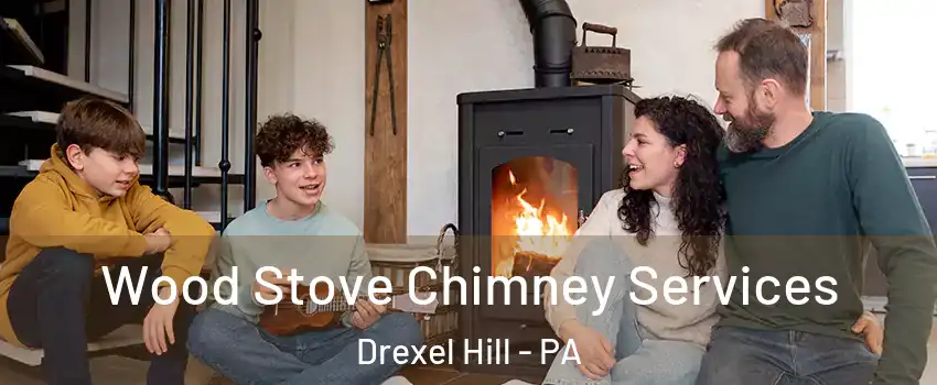  Wood Stove Chimney Services Drexel Hill - PA